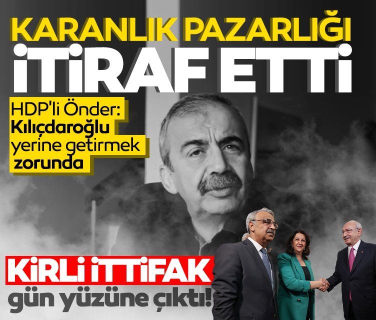 HDP'li Sırrı Süreyya Önder, karanlık pazarlığı itiraf etti: Kemal Kılıçdaroğlu bunları yerine getirmek zorunda