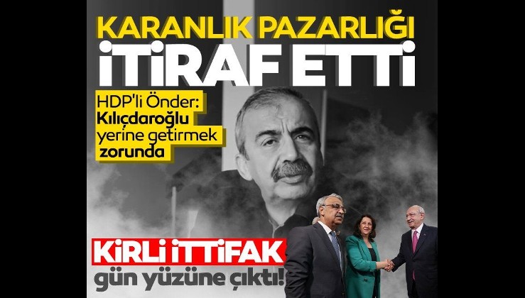 HDP'li Sırrı Süreyya Önder, karanlık pazarlığı itiraf etti: Kemal Kılıçdaroğlu bunları yerine getirmek zorunda