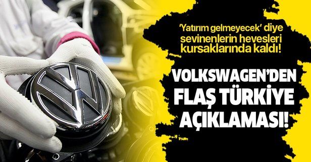 Volkswagen'den flaş Türkiye açıklaması!.