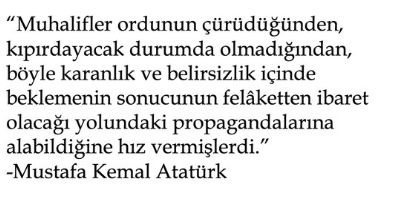 Nutuk'ta Gazi Mustafa Kemal Atatürk Büyük Taarruz öncesi durumu anlatıyor: