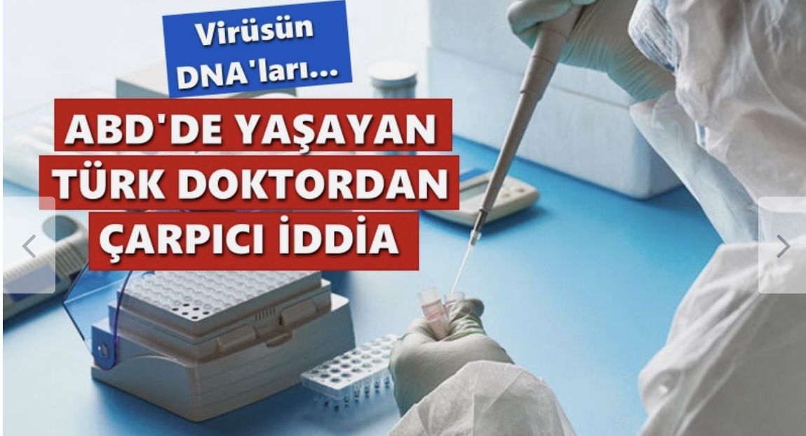 ABD’de yaşayan Türk doktordan koronavirüsle ilgili çarpıcı iddia! Virüsün DNA’ları…