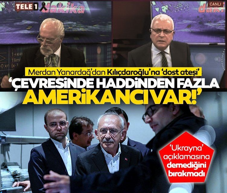 Merdan Yanardağ'dan Kılıçdaroğlu'na 'dost ateşi': Etrafında haddinden fazla Amerikancı var