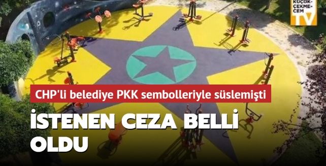SON DAKİKA: CHP'li Küçükçekmece Belediyesi'ndeki PKK rezaletinde istenen cezalar belli oldu