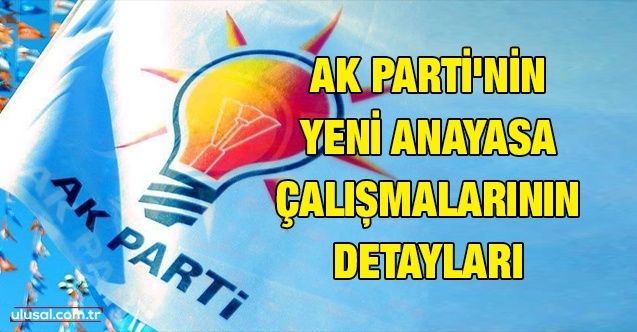 AK Parti'nin yeni Anayasa çalışmaları