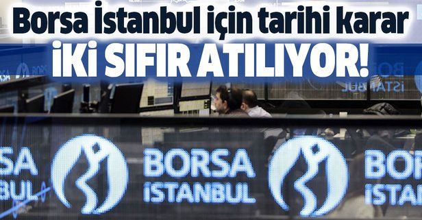 Son dakika: Borsa İstanbul'dan iki sıfır atılıyor!