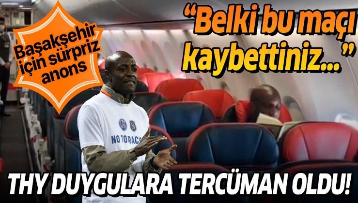 Türk Hava Yolları'ndan Başakşehir için sürpriz anons: Belki bu maçı kaybettiniz...