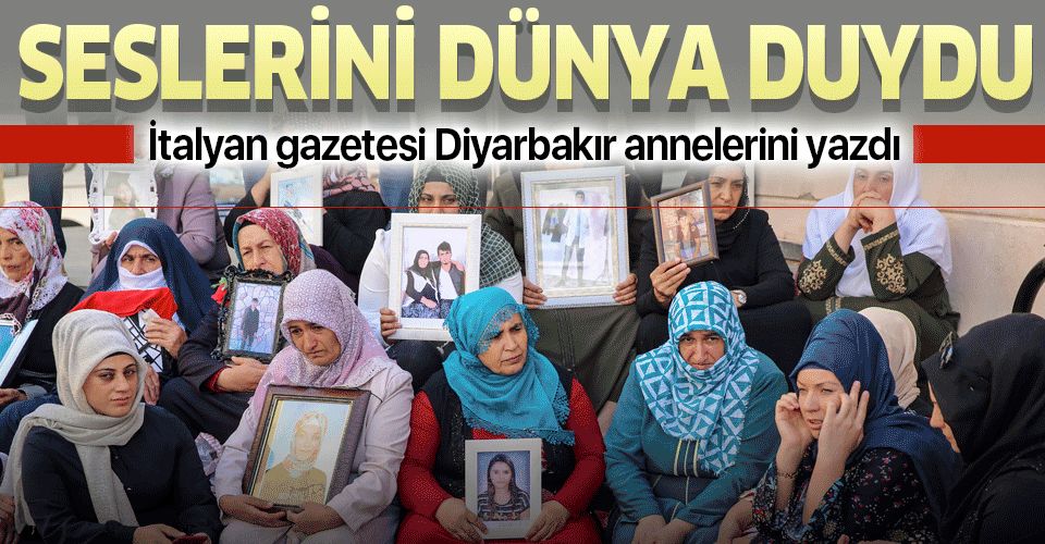 İtalyan gazetesi Diyarbakır annelerinin evlat nöbetini yazdı.