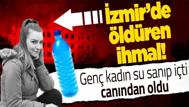 İzmir'de genç kadın mermer cilasını içerek hayatını kaybetti