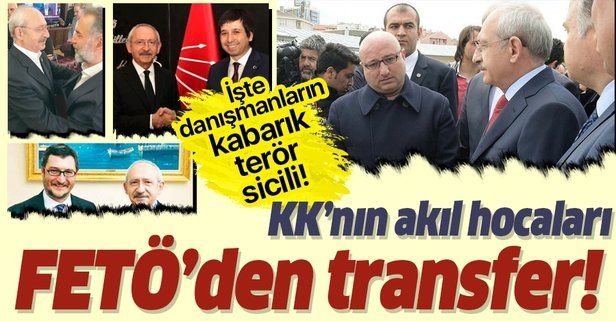 İşte Kılıçdaroğlu'nun FETÖ'cü danışmanları.