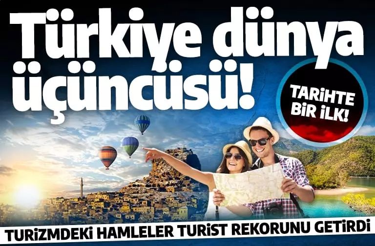 Tarihte bir ilk yaşandı! Türkiye turizmde dünya üçüncüsü