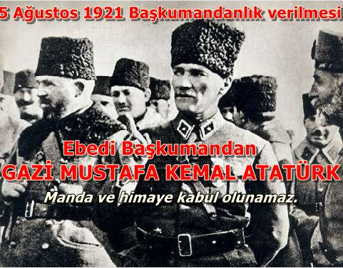 100. yıl Ebedi Başkumandan Gazi Mustafa Kemal Atatürk. Kurtuluş Savaşında Mustafa Kemal neden Başkomutan oldu?