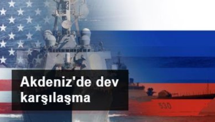 Akdeniz'de dev karşılaşma: Rusya'nın 5. Filosu ABD'nin 6. Filosu'na karşı