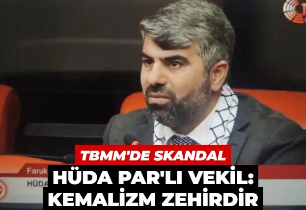 HÜDA PAR'lı vekilden TBMM'de skandal sözler: Kürt sorununun sebebi Kemalizmdir, Kemalizm zehirdir