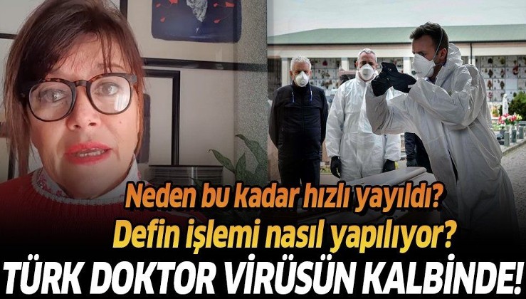 İtalya'da yaşayan Türk doktor Mehtap Pasin açıkladı: İtalya'da koronavirüs neden bu kadar hızlı yayılıyor?.