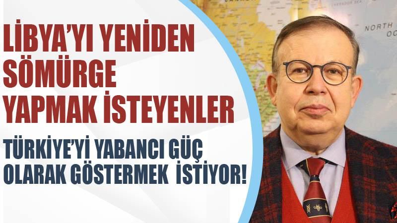 Cihat Yaycı: Libya'yı yeniden sömürge yapmak isteyenler Türkiye'yi yabancı güç olarak göstermek istiyor!