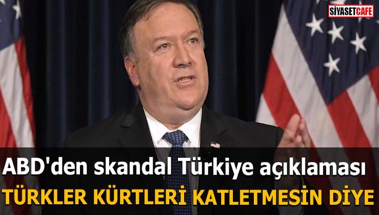 ABD'den skandal Türkiye açıklaması Türkler Kürtleri katletmesin diye