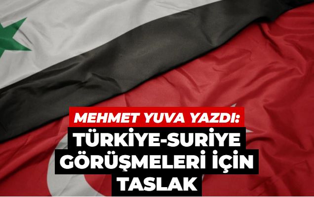 TürkiyeSuriye dolaysız görüşmeleri için taslak