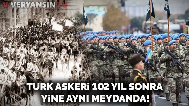 Türk askeri 102 yıl sonra yine aynı meydanda!