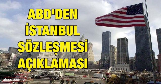 ABD'den İstanbul Sözleşmesi açıklaması