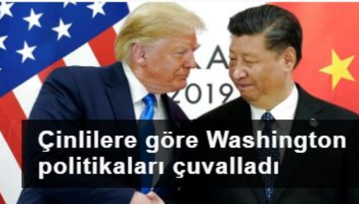 Çinlilere göre Washington politikaları çuvalladı