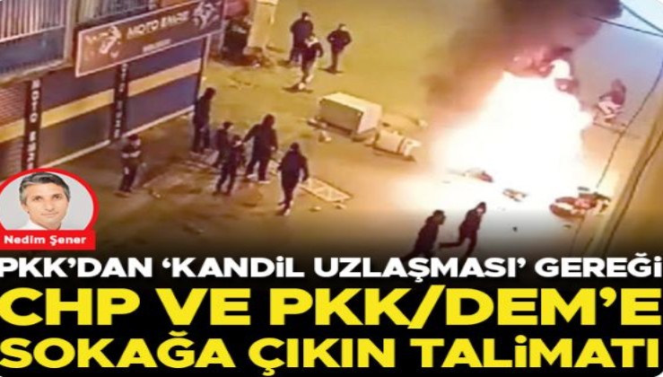 PKK’dan ‘Kandil uzlaşması’ gereği CHP ve PKK/DEM’e sokağa çıkın talimatı