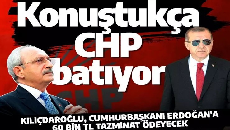 Kılıçdaroğlu bir kez daha Cumhurbaşkanı Erdoğan'a tazminat ödeyecek