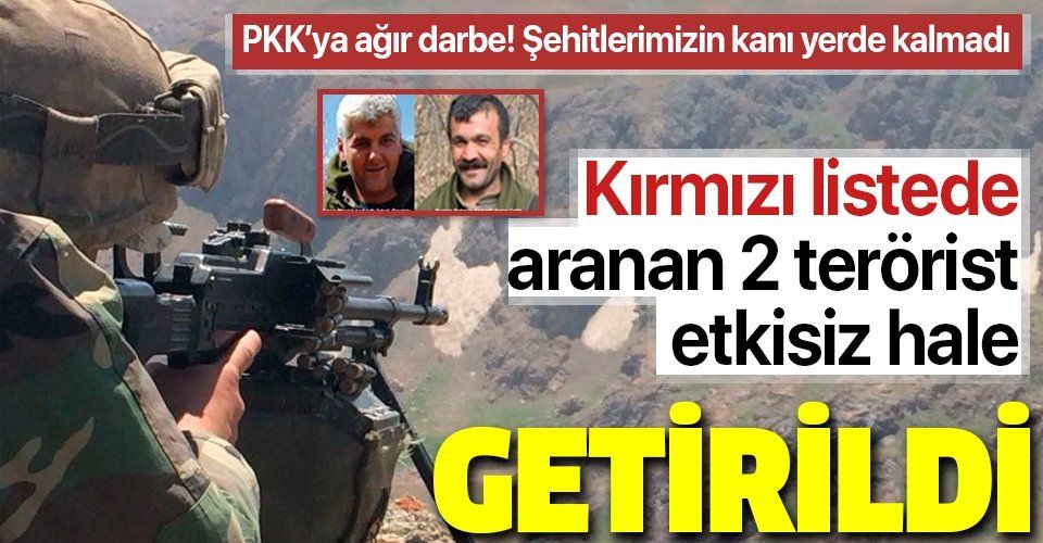 Terör örgütü PKK'ya büyük darbe! Kırmızı listedeki 2 terörist öldürüldü.