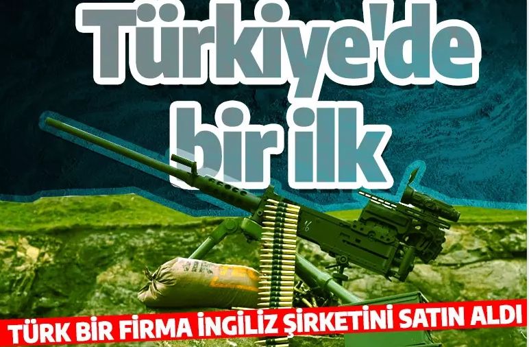 Türkiye savunma sanayisinde vites büyütüyor! Türk firma İngiliz şirketini satın aldı
