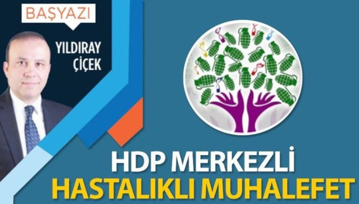 HDP merkezli hastalıklı muhalefet