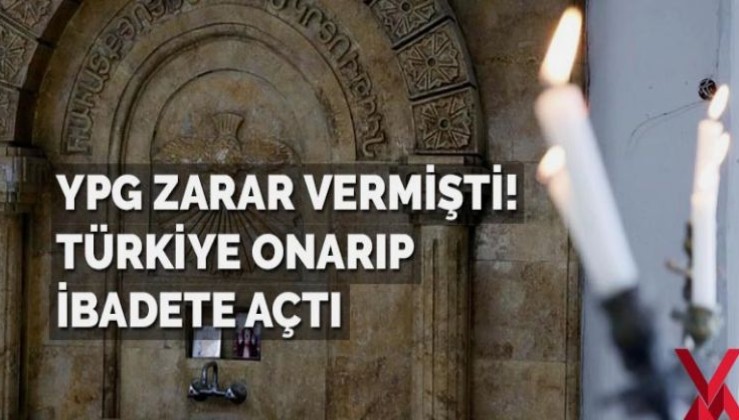 YPG zarar vermişti! Türkiye kiliseyi onarıp ibadete açtı