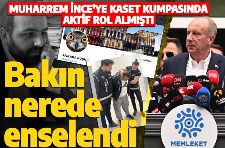 Muharrem İnce'ye yönelik kumpasta yeni detay! 'Ankara Kuşu' bakın nerede yakalandı?