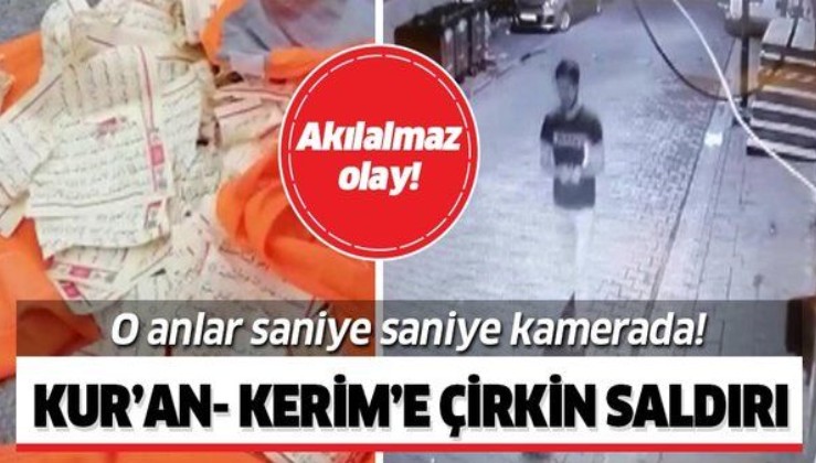 İstanbul'da akılalmaz olay! Kur'an-ı Kerim'in sayfalarını tek tek yırtıp çöpe attı! Çirkin saldırı kameralarda!