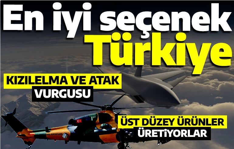 Kızılelma ve ATAK vurgusu! Silah alışverişinde en iyi seçenek Türkiye
