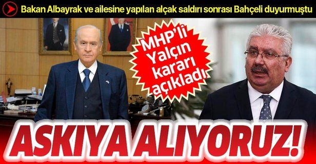 MHP Genel Başkan Yardımcısı Yalçın'dan sosyal medya açıklaması: Bütün hesaplarımızı askıya alıyoruz