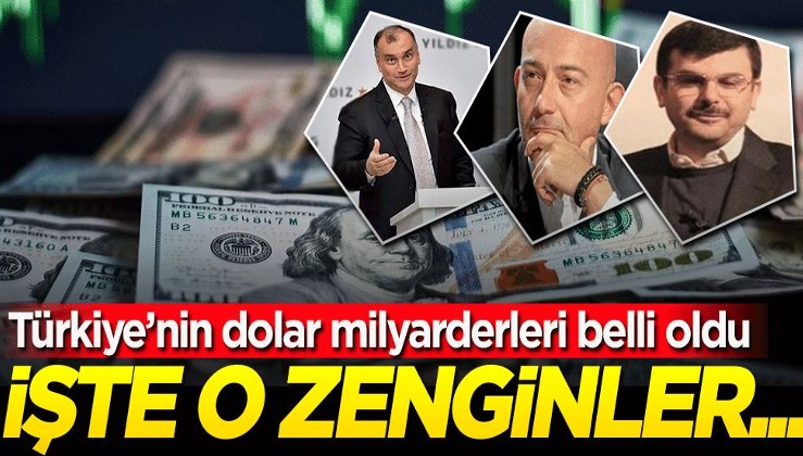 Türkiye’nin dolar milyarderleri açıklandı! İşte zirvedeki isimler…