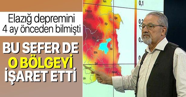 Elazığ depremini 4 ay önceden bilen Prof. Dr. Naci Görür bu sefer de orayı işaret etti!