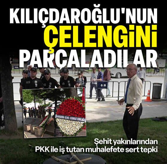 Şehit yakınları Kılıçdaroğlu'nun gönderdiği çelengi parçaladı
