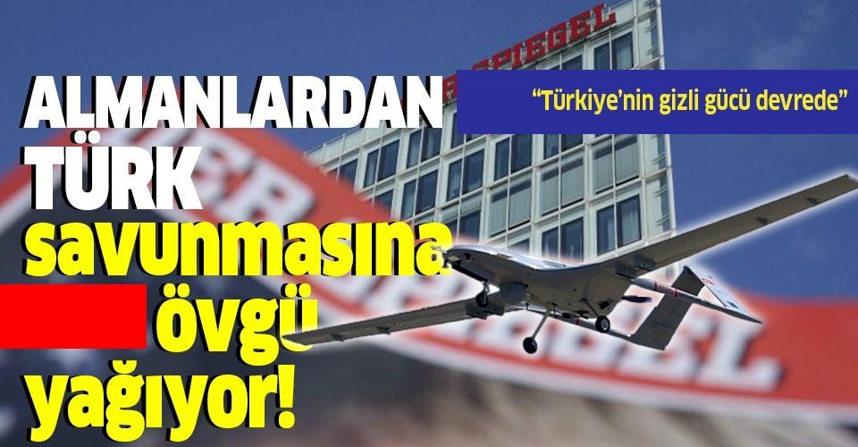 Alman Der Spiegel'den Türk savunmasına övgü!