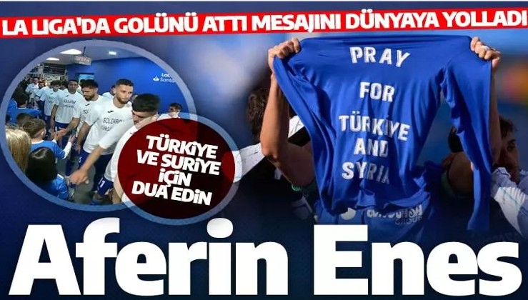 Aferin Enes! Golünü attı mesajını yolladı: Türkiye ve Suriye için dua edin
