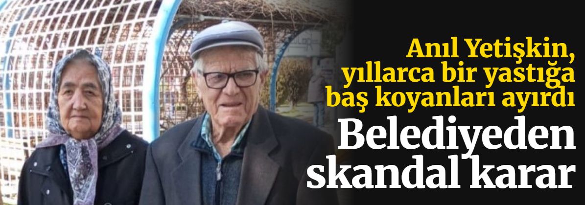 Belediyeden skandal karar