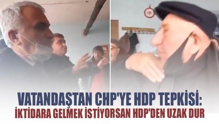 Vatandaştan CHP'ye HDP tepkisi: İktidara gelmek istiyorsan HDP'den uzak dur
