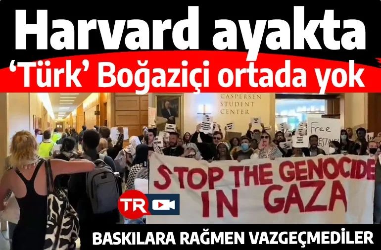 Harvard'lılar İsrail'e karşı ayaklandı, 'Türk' Boğaziçi ortada yok