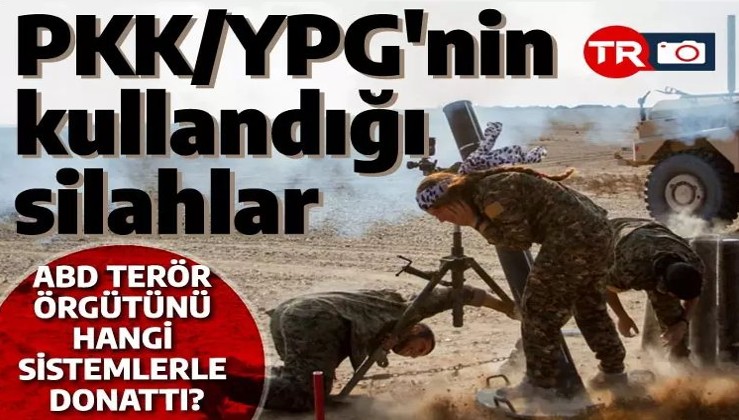 İşte PKK/YPG'nin kullandığı silahlar: ABD ordusu teröristlere savaş uçağı ve helikopter hariç her şeyi verdi