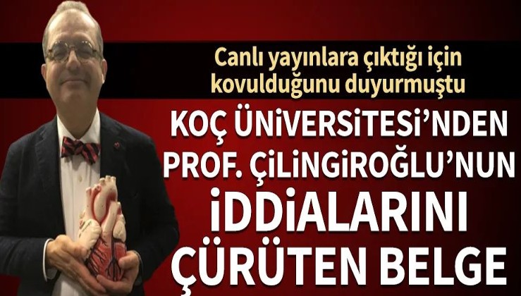 Prof. Dr. Mehmet Çilingiroğlu, Koç Üniversitesi'nden neden kovuldu?