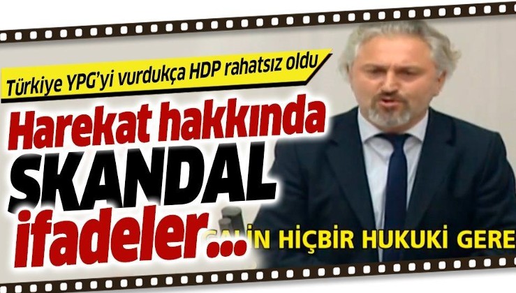 Türkiye YPG'yi vurdukça HDP rahatsız oldu! Meclis'te gergin anlar!