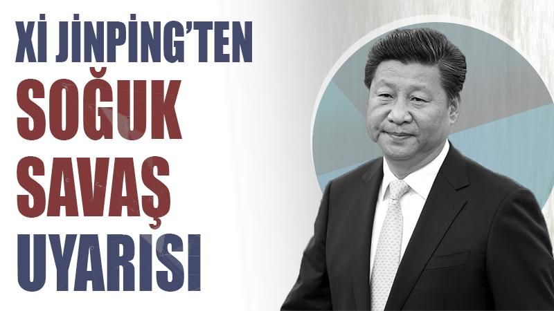 Xi Jinping: Dünya soğuk savaş dönemine geri dönemez