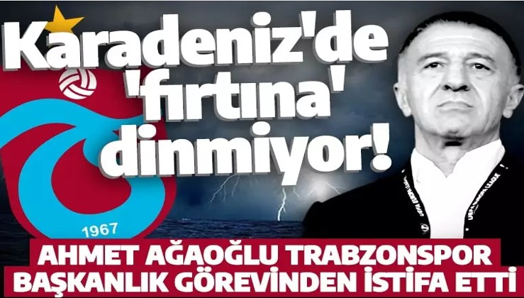 Trabzonspor'da şok! Başkan Ahmet Ağaoğlu görevinden istifa etti!
