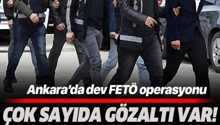 Ankara'da dev FETÖ operasyonu: 100 gözaltı kararı