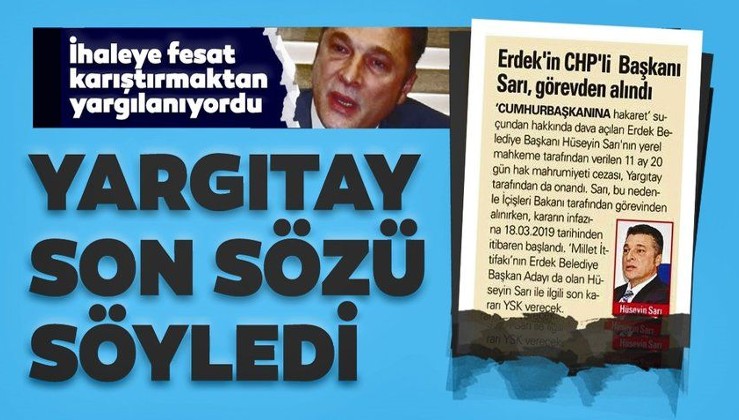 Belediye Başkanı Hüseyin Sarı'nın "ihaleye fesat karıştırma" suçu Yargıtay tarafından onaylandı