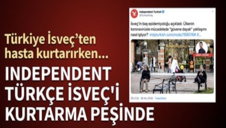 Türkiye İsveç'ten hasta kurtarırken, Independent Türkçe İsveç'i kurtarma peşinde